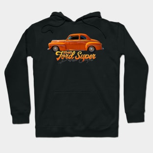 1946 Ford Super Deluxe Coupe Hoodie